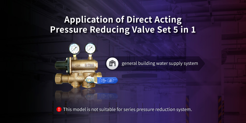 Application of Z-Tide Direct Acting Pressure Reducing Valve Set 5 in 1